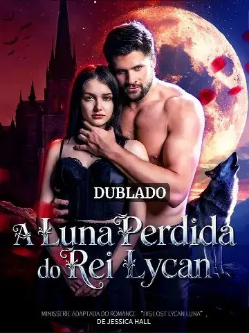 Capa de A Luna Perdida do Rei Lycan: Quando o Destino Chama Pelo Nome Dela