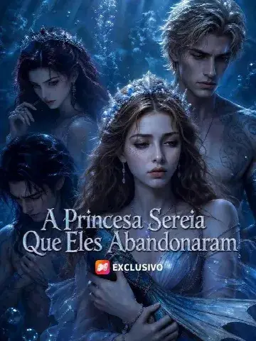 Capa de A Princesa Sereia que Eles Abandonaram