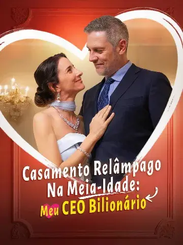 Capa de Casamento Relâmpago na Meia-Idade: Meu CEO Bilionário
