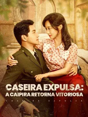 Capa de Caseira Expulsa: a Caipira Retorna Vitoriosa (Dublado)