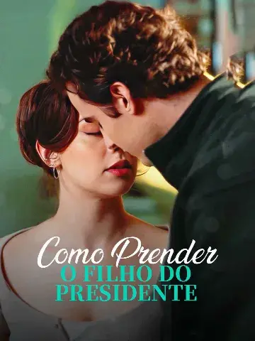 Capa de Como Prender o Filho do Presidente