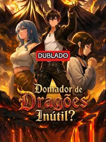 Capa de Domador de Dragões Inútil?