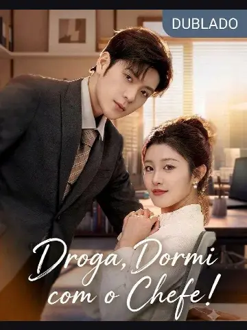 Capa de Droga, Dormi com o Chefe!