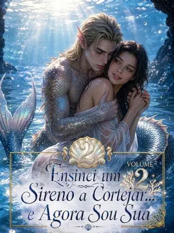 Capa de Ensinei um Sireno a Cortejar… e Agora Sou Sua 2