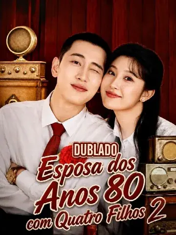 Capa de ESPOSA DOS ANOS 80 COM QUATRO FILHOS 2 Anos 80: Esposa Apimentada e Quatro Tesouros