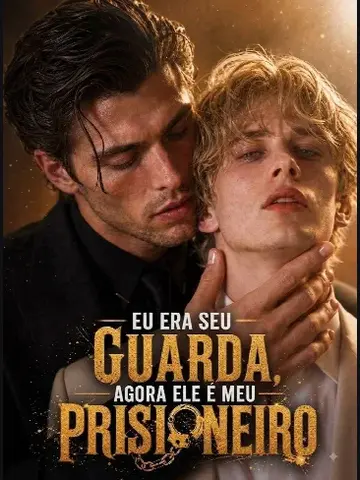 Capa de Eu Era Seu Guarda, Agora Ele É Meu Prisioneiro