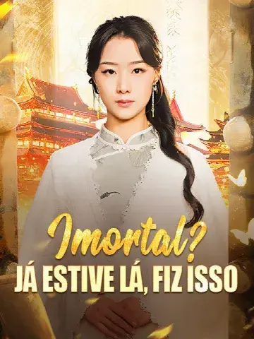 Capa de Imortal? Já Estive Lá, Fiz Isso (Dublado)