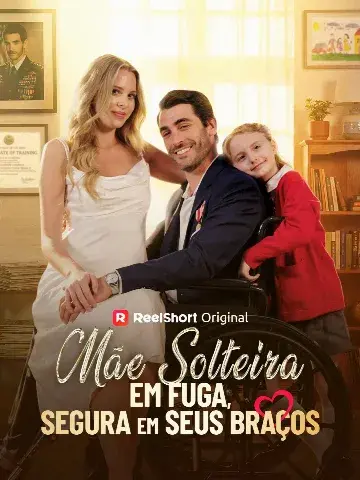 Capa de Mãe Solteira em Fuga, Segura em Seus Braços