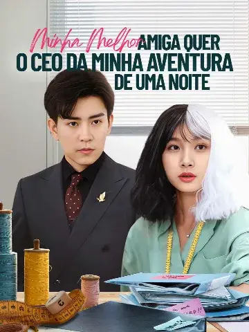 Capa de Minha Melhor Amiga Quer o CEO da Minha Aventura de uma Noite