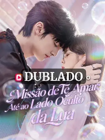 Capa de Missão de Te Amar: Até o Lado Oculto da Lua