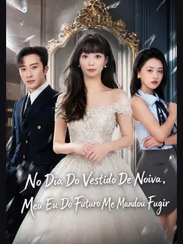 Capa de No Dia do Vestido de Noiva, Meu Eu do Futuro Me Mandou Fugir