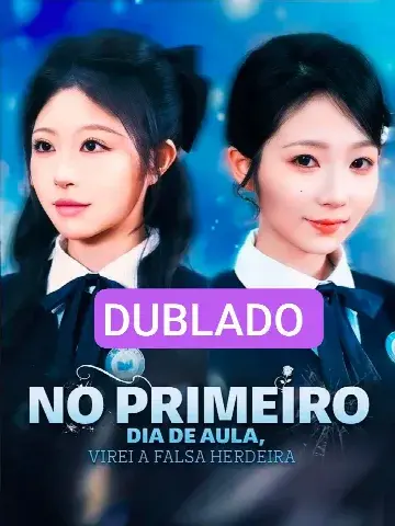 Capa de No Primeiro Dia de Aula, Virei a Falsa Herdeira