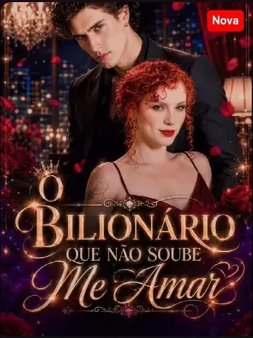 Capa de O Bilionário que Não Soube Me Amar