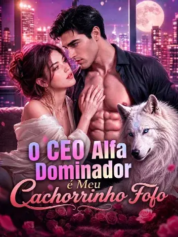 Capa de O CEO Alfa Dominador É Meu Cachorrinho Fofo