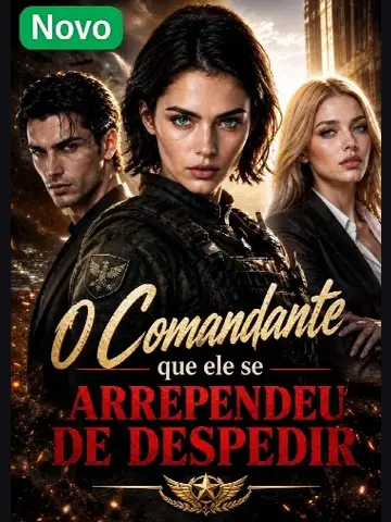 Capa de O Comandante que Ele / Se Arrependeu de Despedir