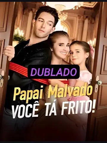 Capa de Papai Malvado Voce Ta Frito!