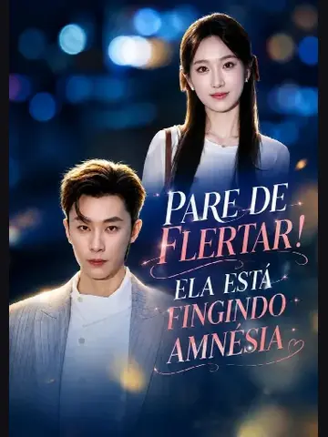 Capa de Pare de Flertar! Ela Está Fingindo Amnésia