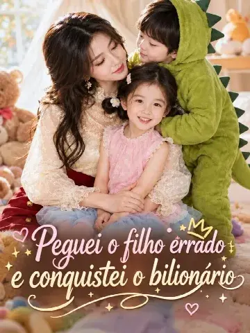 Capa de Peguei o Filho Errado e Conquistei o Bilionário