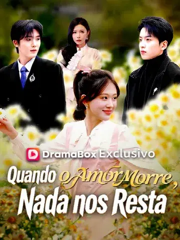 Capa de Quando o Amor Morre, Nada nos Resta