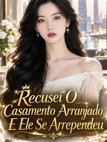 Capa de Recusei o Casamento Arranjado e Ele Se Arrependeu