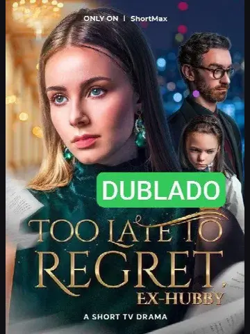 Capa de Too Late to Regret: Ex-Hubby